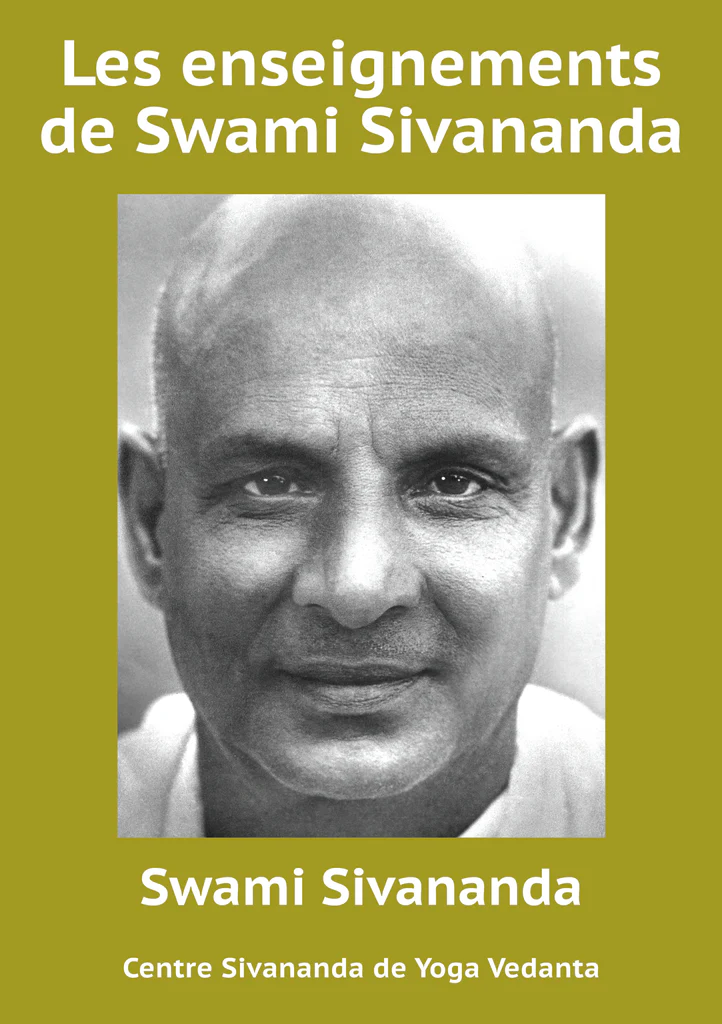 Les enseignements de Swami Sivananda - Les Lumières d’un Sage Moderne